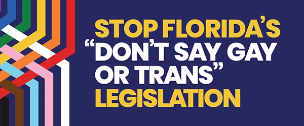 banner saying Stop Florida's 'Don't Say Gay or Trans' Legislation